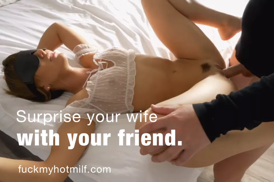 surprise your wife with your friend - cuckold and hotwife gifs for free at fuckmyhotmilf.com